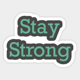 Stay STrong Sticker